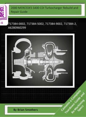 海外直订2000 MERCEDES S400 CDI Turbocharger Rebuild and Repair Guide: 717384-0002, 71738 2000 MERCE
