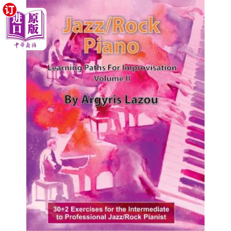 海外直订Jazz/Rock Piano Learning Paths For Improvisation Volume II: 30+2 Exercises for t 爵士乐/摇滚钢琴即兴演奏学