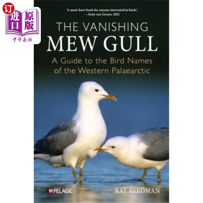 海外直订The the Vanishing Mew Gull: A Guide to the Bird Names of the Western Palaearctic 消失的新海鸥:古北极西部鸟