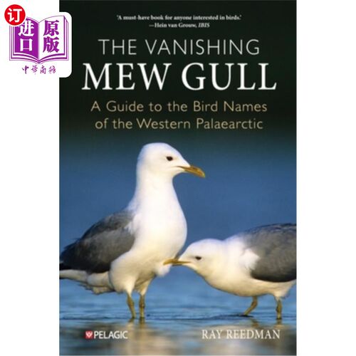 海外直订The the Vanishing Mew Gull: A Guide to the Bird Names of the Western Palaearctic 消失的新海鸥：古北极西部鸟