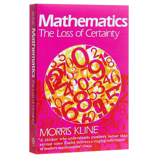 现货 数学简史 确定性的消失 英文原版 Mathematics Loss of Certainty Morris Kline Oxford University 【中商原版】