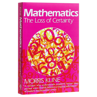 现货 数学简史 确定性的消失 英文原版 Mathematics Loss of Certainty Morris Kline Oxford University 【中商原版】