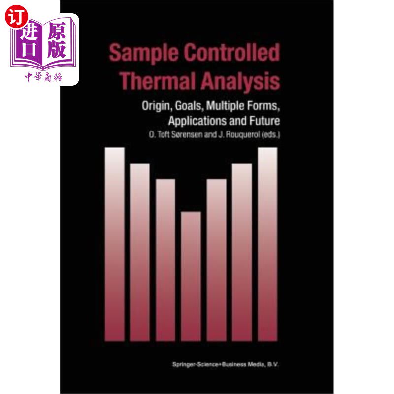 海外直订Sample Controlled Thermal Analysis: Origin, Goals, Multiple Forms, Applications  样品控制热分析:起源，目标，多