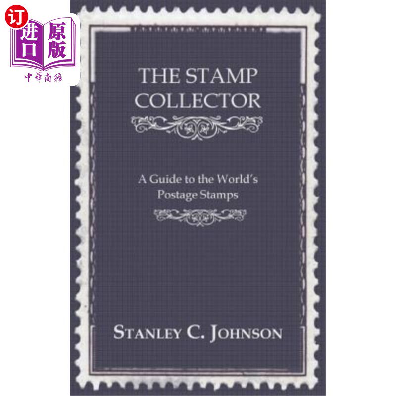 海外直订The Stamp Collector - A Guide to the World's Postage Stamps 集邮者-世界邮票指南