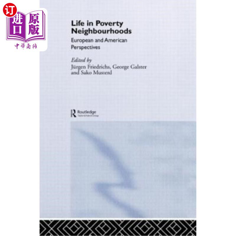 海外直订Life in Poverty Neighbourhoods: European and American Perspectives 贫困社区的生活:欧洲和美国的观点