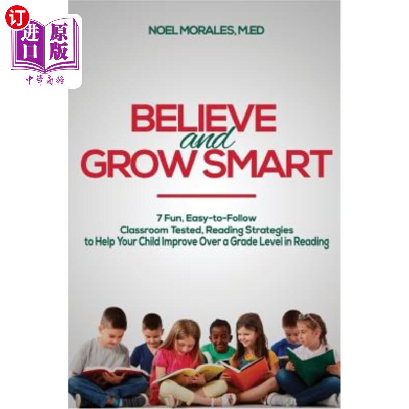 海外直订Believe and Grow Smart: 7 Fun, Easy-to-Follow, Classroom Tested, Reading Strateg 相信并聪明成长:7个有趣的，