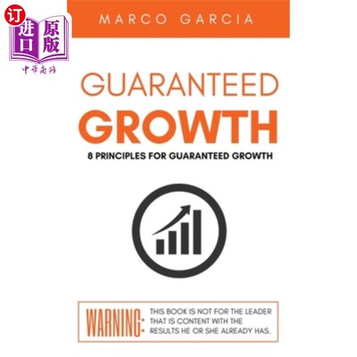 海外直订Guaranteed Growth: 8 Principles for Church and Organizational Growth 保证成长:教会和组织成长的八项原则