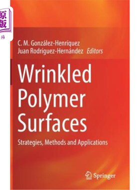 海外直订Wrinkled Polymer Surfaces: Strategies, Methods and Applications 起皱聚合物表面:策略、方法和应用