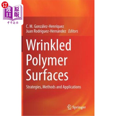 海外直订Wrinkled Polymer Surfaces: Strategies, Methods and Applications 起皱聚合物表面:策略、方法和应用