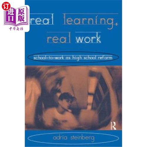 海外直订Real Learning, Real Work: School-To-Work as High School Reform 真正的学习，真正的工作：学校要做中学改革