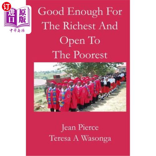 海外直订Good Enough for the Richest and Open to the Poorest 对富有的人足够好，对最贫穷的人开放