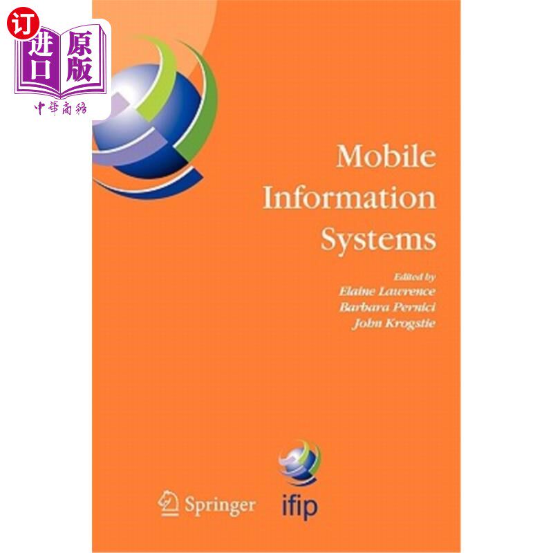海外直订Mobile Information Systems: Ifip Tc 8 Working Conference on Mobile Information S 移动信息系统:Ifi