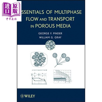 现货 多孔介质中的多相流动概要Essentials Of Multiphase Flow And Transport In Porous Media 英文原版 George Pinder中商原版