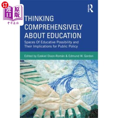 海外直订Thinking Comprehensively about Education: Spaces of Educative Possibility and Th 全面思考教育:教育可能性的