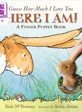 预售 Guess How Much I Love You Here I Am 指偶书 猜猜我有多爱你 英文原版儿童绘本 动物故事 Sam McBratney 3-6岁【中商原版】
