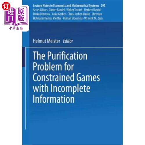 海外直订The Purification Problem for Constrained Games with Incomplete Information 不完全信息约束对策的净化问题