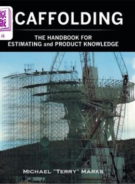 海外直订SCAFFOLDING - THE HANDBOOK FOR ESTIMATING and PRODUCT KNOWLEDGE 脚手架-评估和产品知识手册