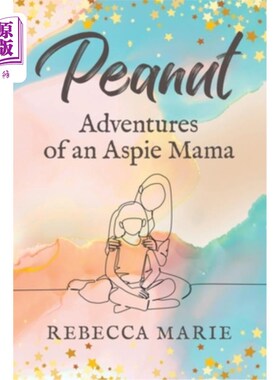 海外直订Peanut: Adventures of an Aspie Mama 花生:一个阿斯伯格妈妈的历险记