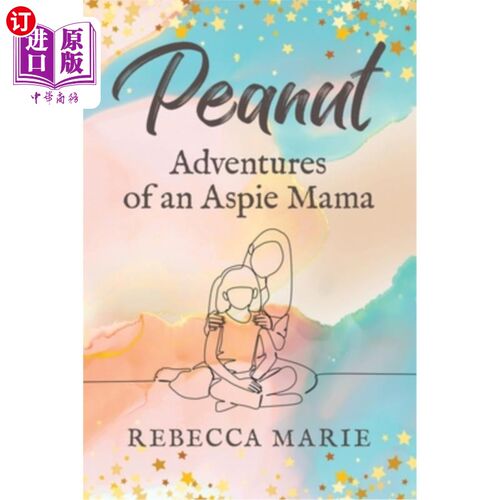 海外直订Peanut: Adventures of an Aspie Mama 花生:一个阿斯伯格妈妈的历险记