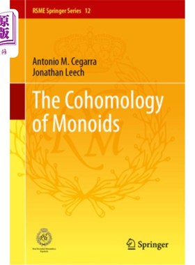海外直订The Cohomology of Monoids The Cohomology of Monoids