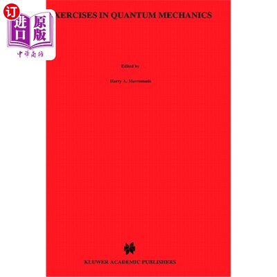 海外直订Exercises in Quantum Mechanics: A Collection of Illustrative Problems and Their
