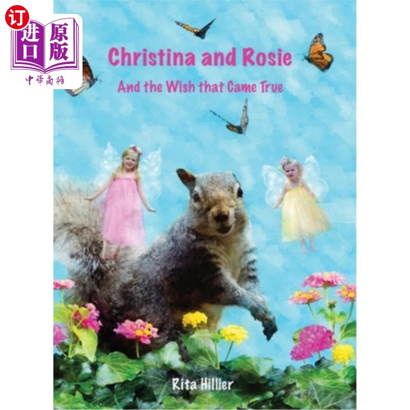 海外直订Christina and Rosie: And the Wish that Came True 克里斯蒂娜和罗西:愿望成真
