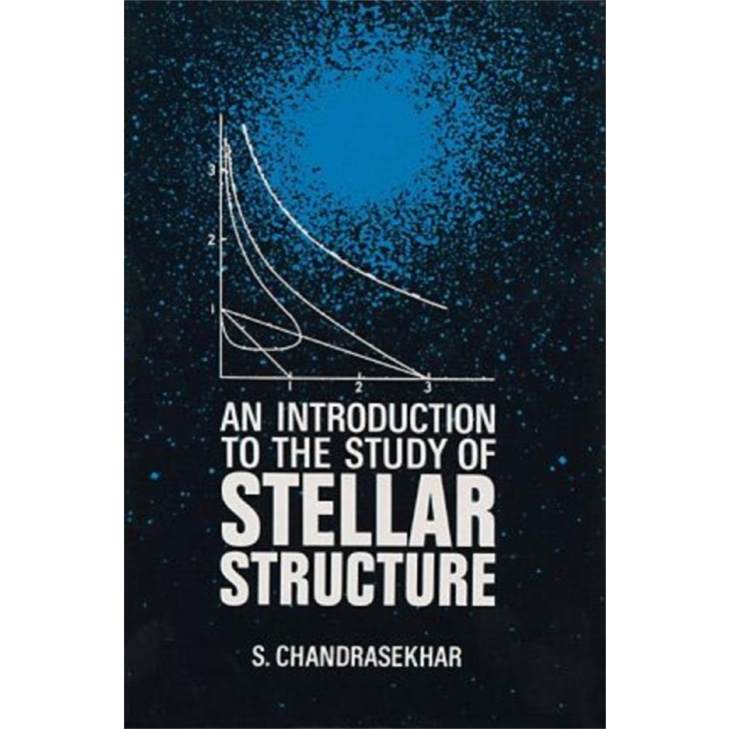 天体力学导论 修订版 An Introduction to the Study of Stellar Structure 英文原版 S Chandrasekhar 空间【中商原版】