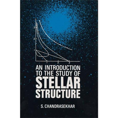 天体力学导论 修订版 An Introduction to the Study of Stellar Structure 英文原版 S Chandrasekhar 空间【中商原版】