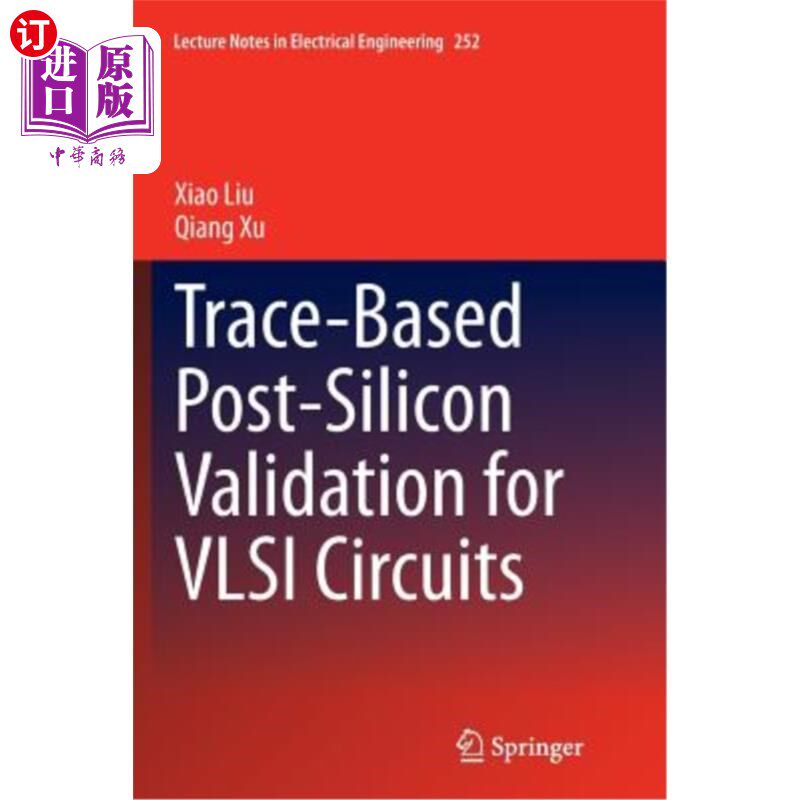 海外直订Trace-Based Post-Silicon Validation for VLSI Circuits 基于轨迹的超大规模集成电路后硅验证