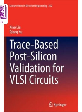 海外直订Trace-Based Post-Silicon Validation for VLSI Circuits 基于轨迹的超大规模集成电路后硅验证