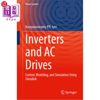 海外直订Inverters and AC Drives: Control, Modeling, and Simulation Using Simulink 逆变器和交流驱动器：控制，建模和