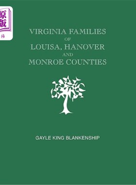 海外直订Virginia Families of Louisa, Hanover and Monroe Counties [Virginia and West Virg 路易莎、汉诺威和门罗县的弗