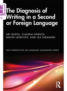 海外直订The Diagnosis of Writing in a Second or Foreign Language: European Perspectives 第二语言或外语写作的诊断:欧