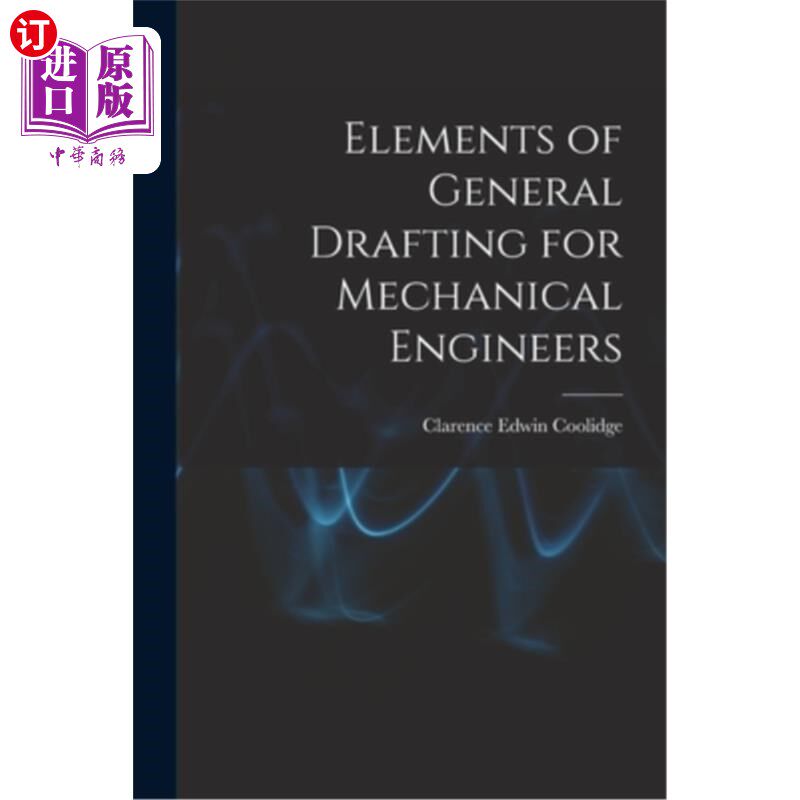 海外直订Elements of General Drafting for Mechanical Engineers 机械工程师通用制图要素