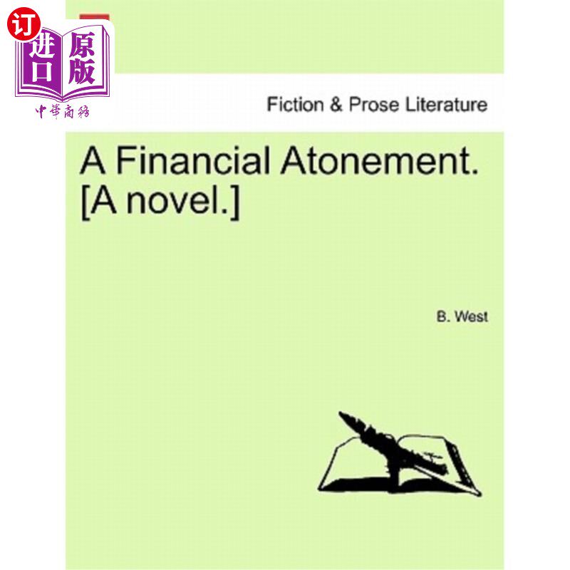 海外直订A Financial Atonement. [A Novel.] 一个金融赎罪。(小说)