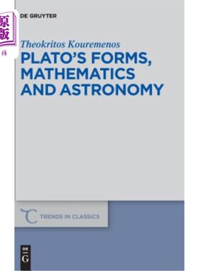 海外直订Plato's Forms, Mathematics and Astronomy 柏拉图的形式、数学和天文学