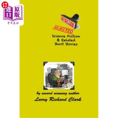 海外直订REJECTED Science Fiction & Related Short Stories 被拒绝的科幻小说和相关短篇小说