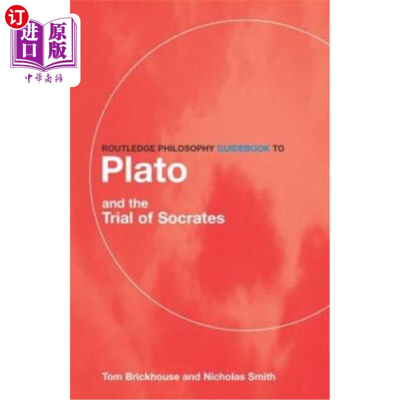 海外直订Routledge Philosophy Guidebook to Plato and the Trial of Socrates 柏拉图与苏格拉底审判的劳特利奇哲学指南