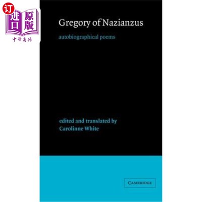 海外直订Gregory of Nazianzus: Autobiographical Poems 纳齐安祖的格列高利:自传体诗歌
