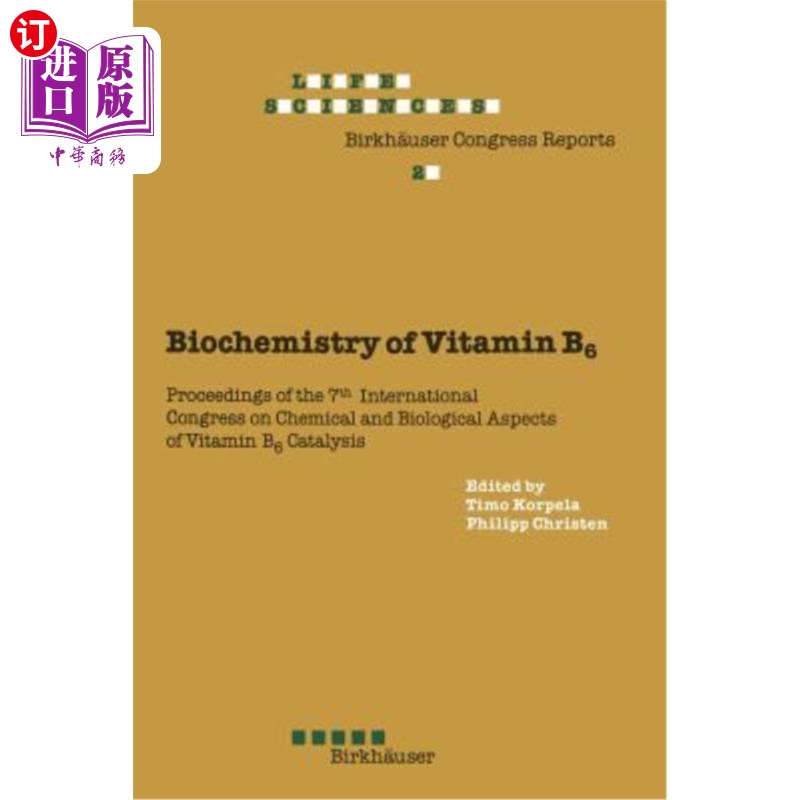 海外直订医药图书Biochemistry of Vitamin B6: Proceedings of the 7th International Congress on Che 维生素B6的生物化学