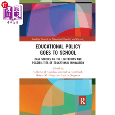 海外直订Educational Policy Goes to School: Case Studies on the Limitations and Possibili 教育政策走向学校:教育创新