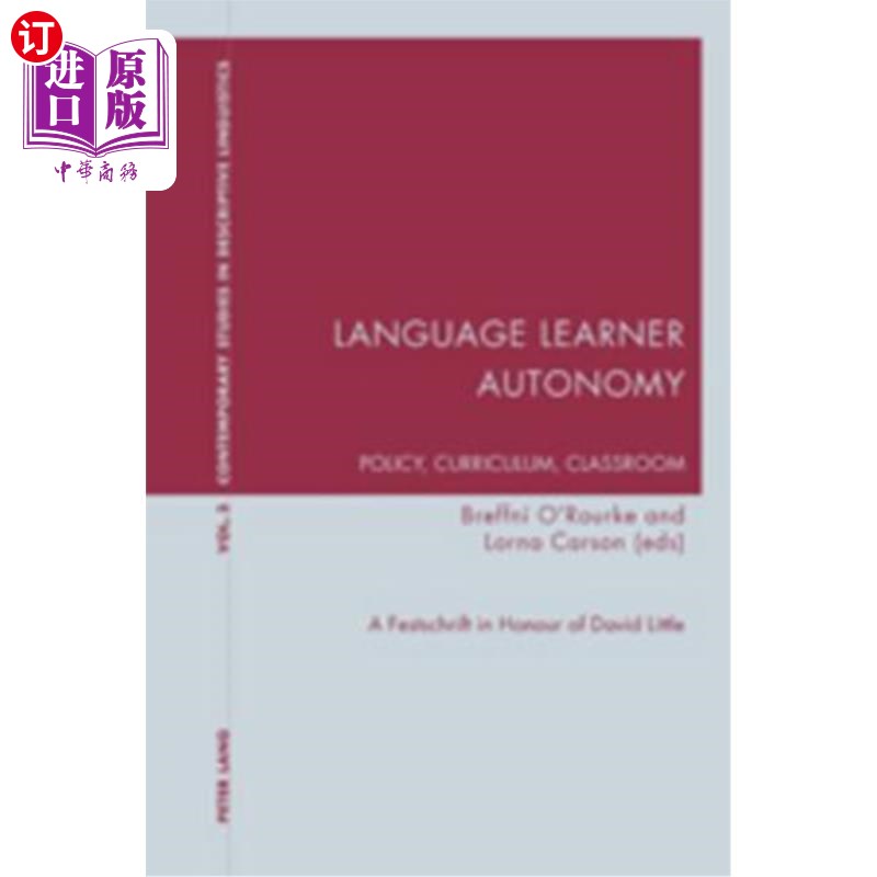 海外直订Language Learner Autonomy: Policy, Curriculum, Classroom: A Festschrift in Honou 语言学习者自主：政策、课程