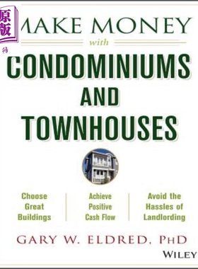 现货 用住户公有公寓与城镇住房创造财富 Make Money With Condominiums And Townhouses Gary Eldred  【中商原版】 Wiley