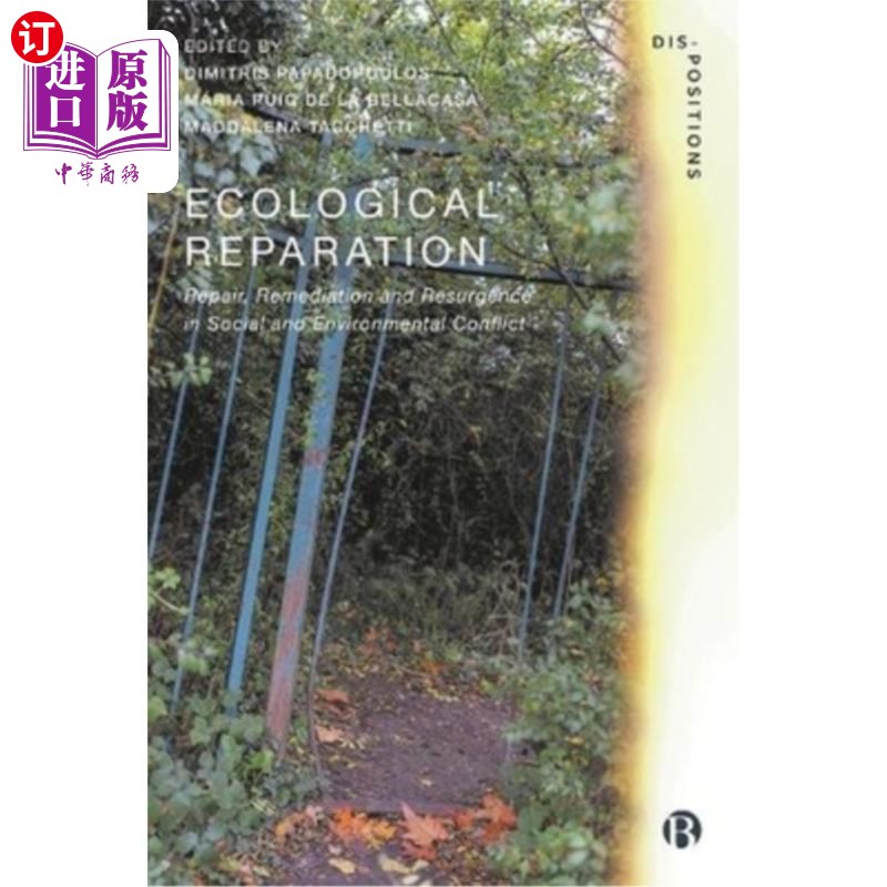 海外直订Ecological Reparation: Repair, Remediation and Resurgence in Social and Environm 生态修复：社会与环境冲突中