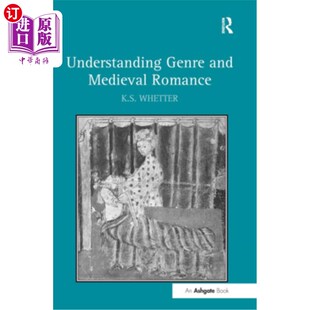 Medieval 海外直订Understanding Genre and 理解体裁与中世纪浪漫 Romance