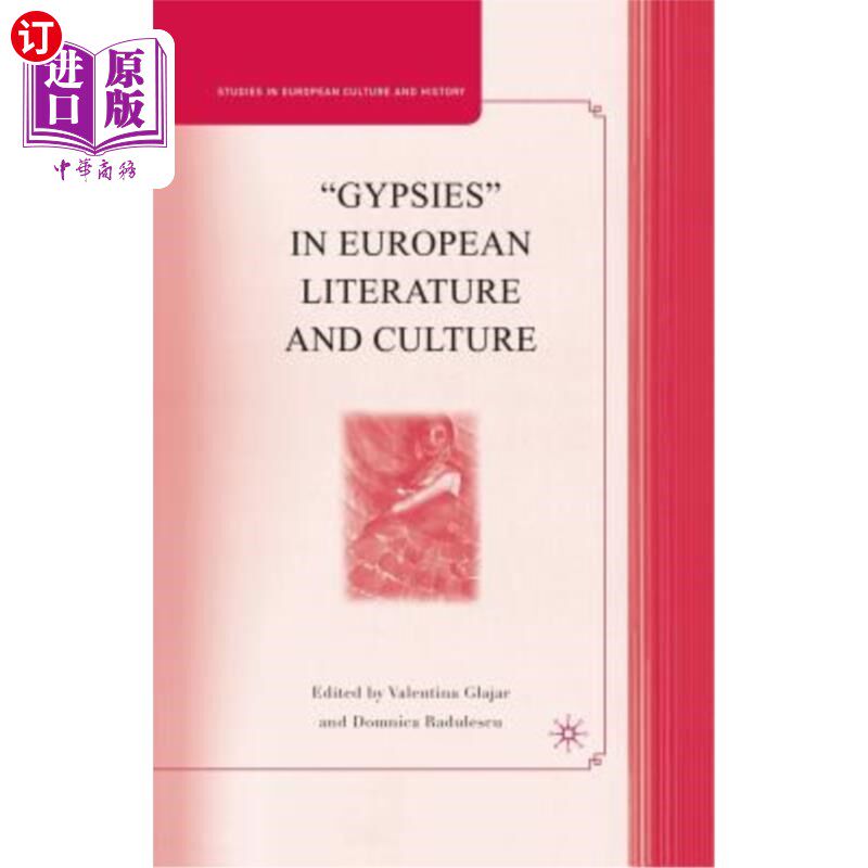 海外直订"Gypsies" in European Literature and Culture: Studies in European Culture and Hi 欧洲文学与文化中的“吉普赛