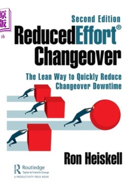 海外直订ReducedEffort(R) Changeover: The Lean Way to Quickly Reduce Changeover Downtime, 减少转换:快速减少转换停机