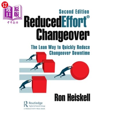 海外直订ReducedEffort(R) Changeover: The Lean Way to Quickly Reduce Changeover Downtime, 减少转换:快速减少转换停机