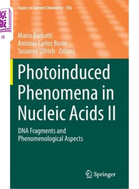 海外直订Photoinduced Phenomena in Nucleic Acids II: DNA Fragments and Phenomenological A 核酸中的光诱导现象II：DNA