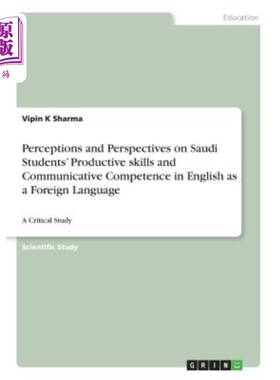 海外直订Perceptions and Perspectives on Saudi Students' Productive skills and Communicat 沙特学生英语作为外语的生产